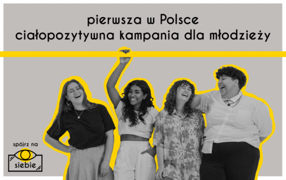 SPÓJRZ NA SIEBIE z innej perspektywy Zdrowie, LIFESTYLE - SPÓJRZ NA SIEBIE to pierwsza w Polsce ciałopozytywna kampania dla młodzieży.